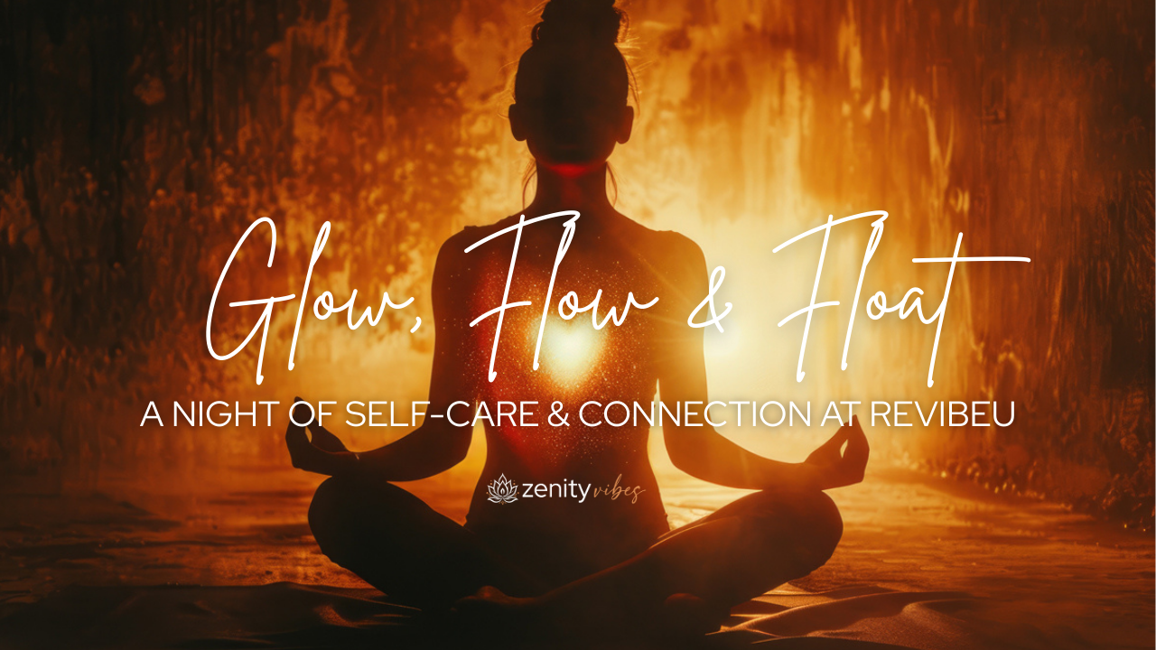Glow, Flow and Float – A Night of Self-Care and Connection